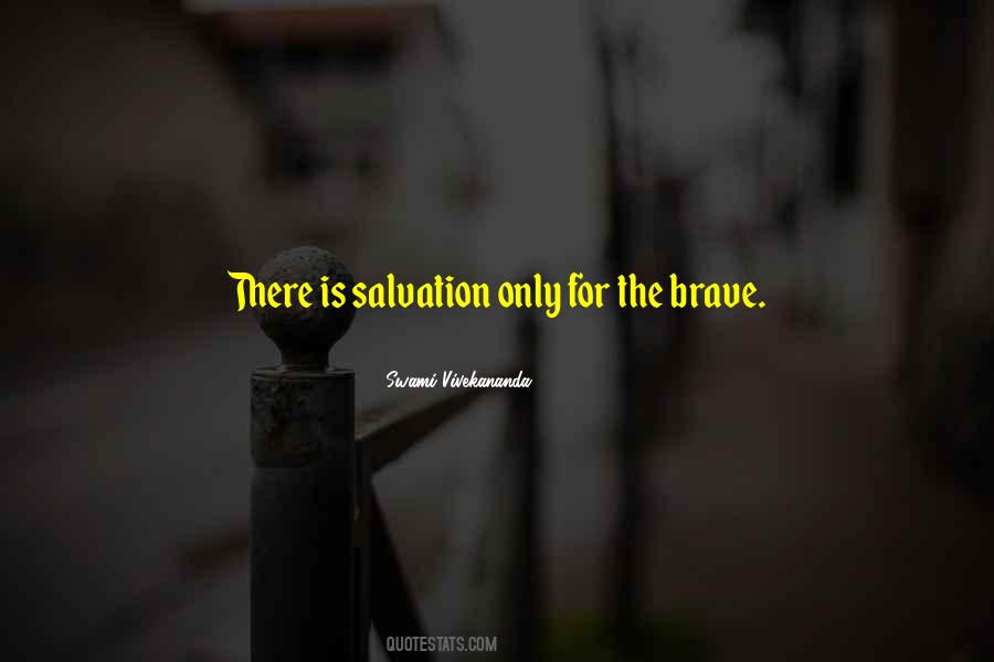 Only The Brave Quotes #740527