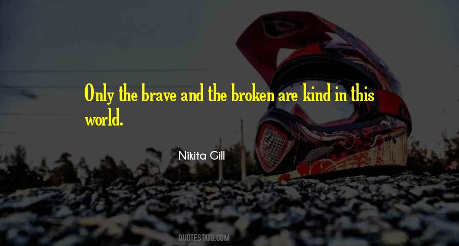 Only The Brave Quotes #798269