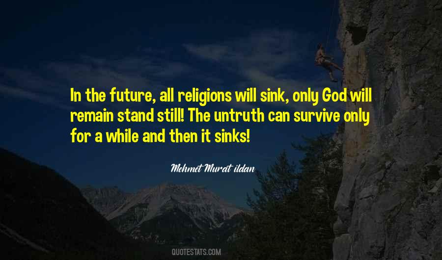 Only The Future Quotes #11945