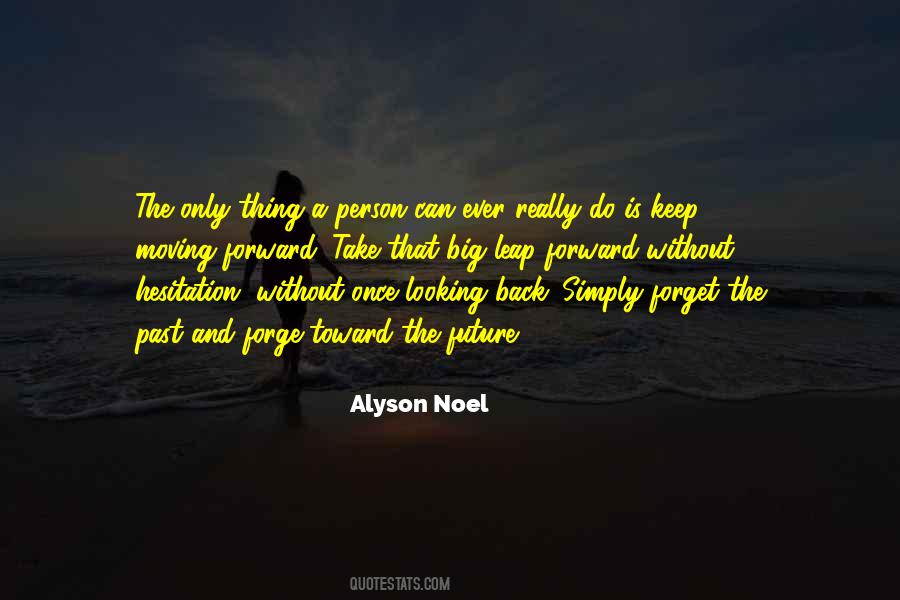 Only The Future Quotes #6393