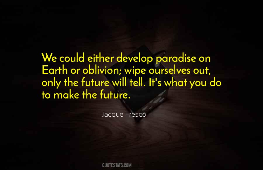 Only The Future Quotes #83603