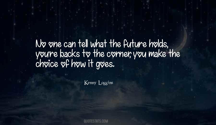 Only The Future Will Tell Quotes #71655