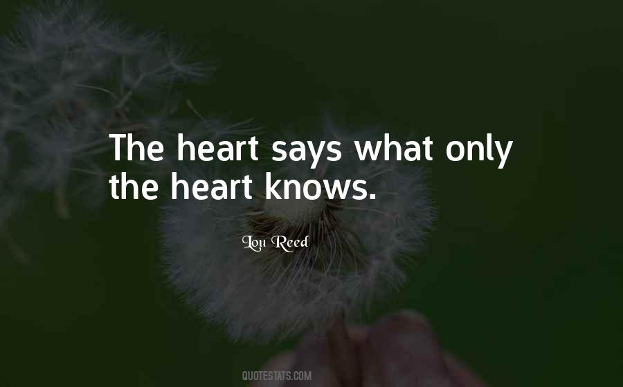 Only The Heart Knows Quotes #1652627