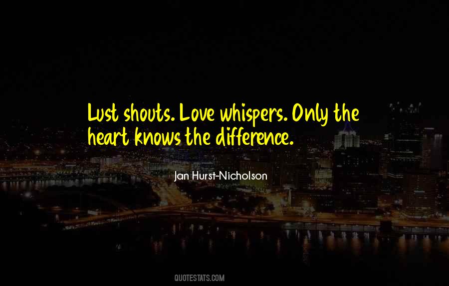 Only The Heart Knows Quotes #989726