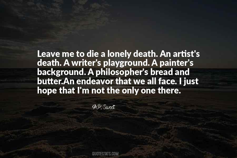 Only The Lonely Quotes #207562