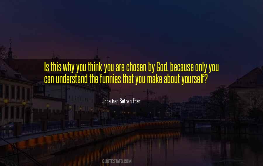 Only Think About Yourself Quotes #944993