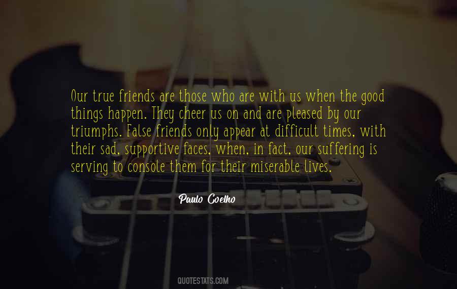 Only True Friends Quotes #253496