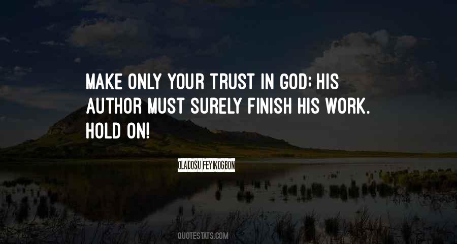 Only Trust God Quotes #345221