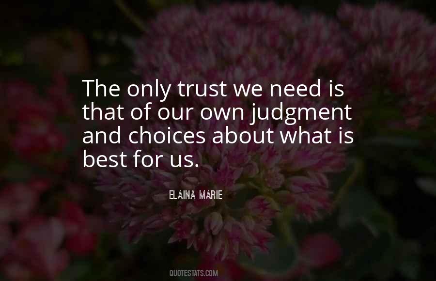 Only Trust Yourself Quotes #1460167