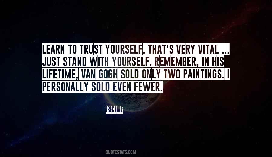Only Trust Yourself Quotes #401449