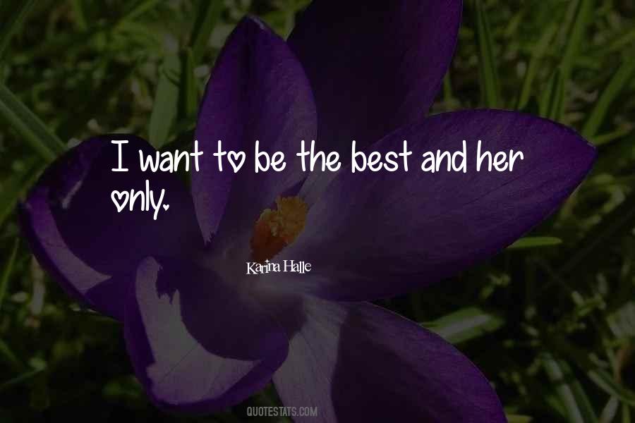 Only Want Her Quotes #1018085