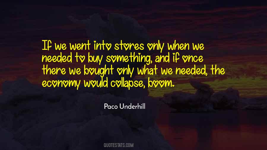 Only When Needed Quotes #532813