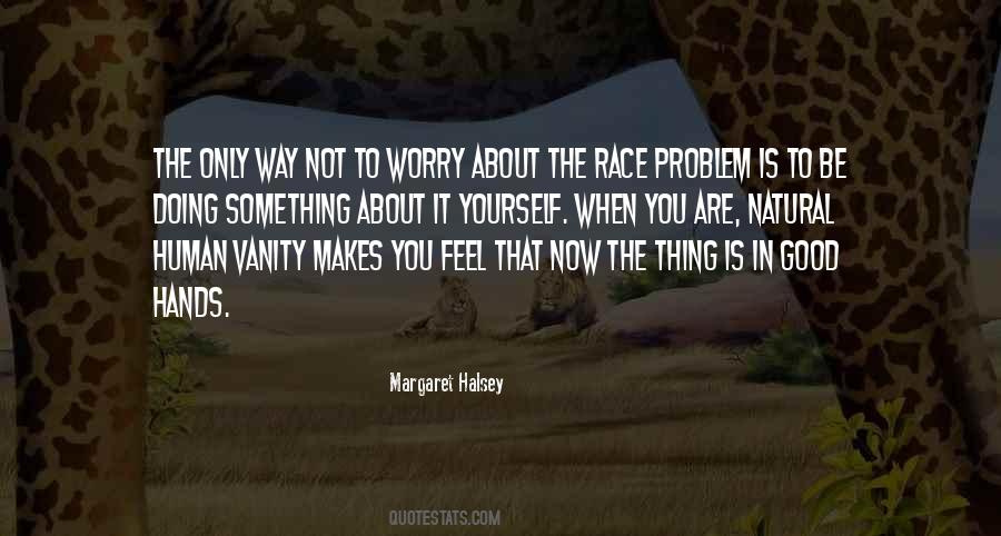 Only Worry About Yourself Quotes #230218