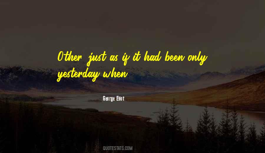 Only Yesterday Quotes #1495953