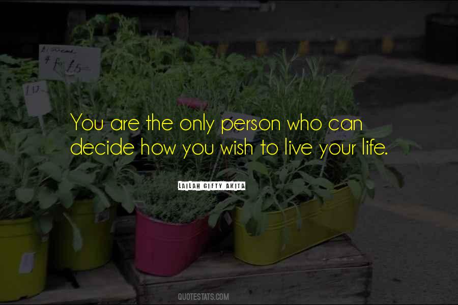 Only You Can Decide Quotes #557128