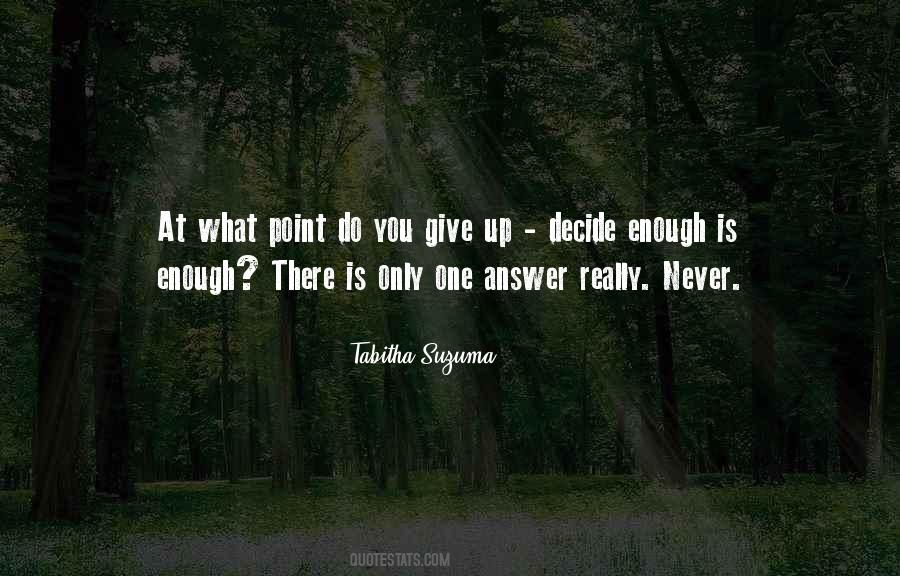 Only You Decide Quotes #1369479