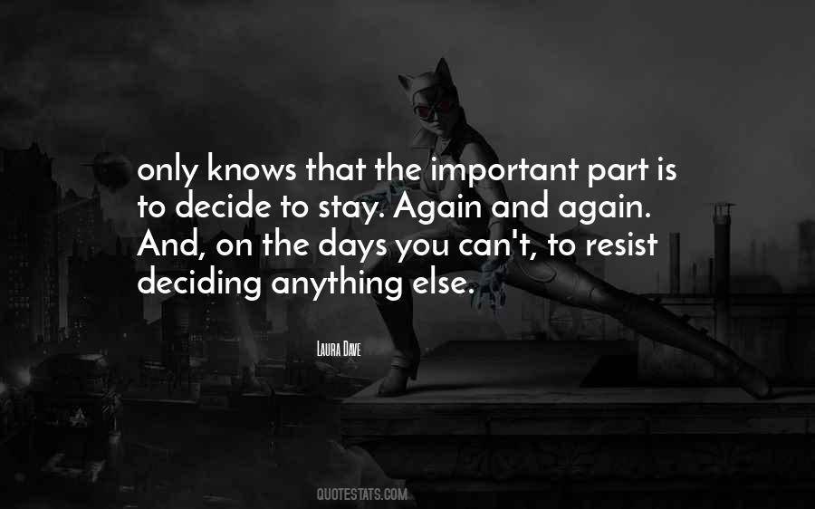 Only You Decide Quotes #1392421