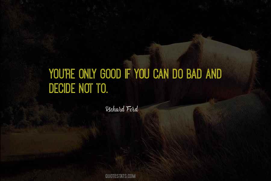 Only You Decide Quotes #317144