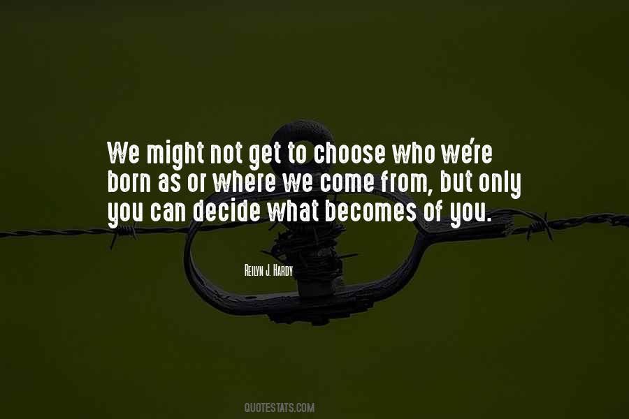 Only You Decide Quotes #46763