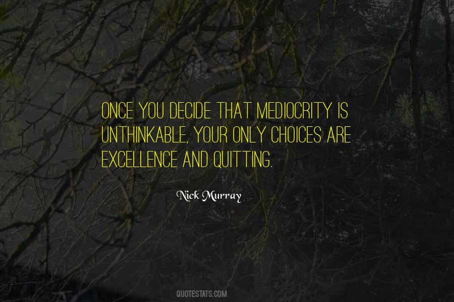 Only You Decide Quotes #685356
