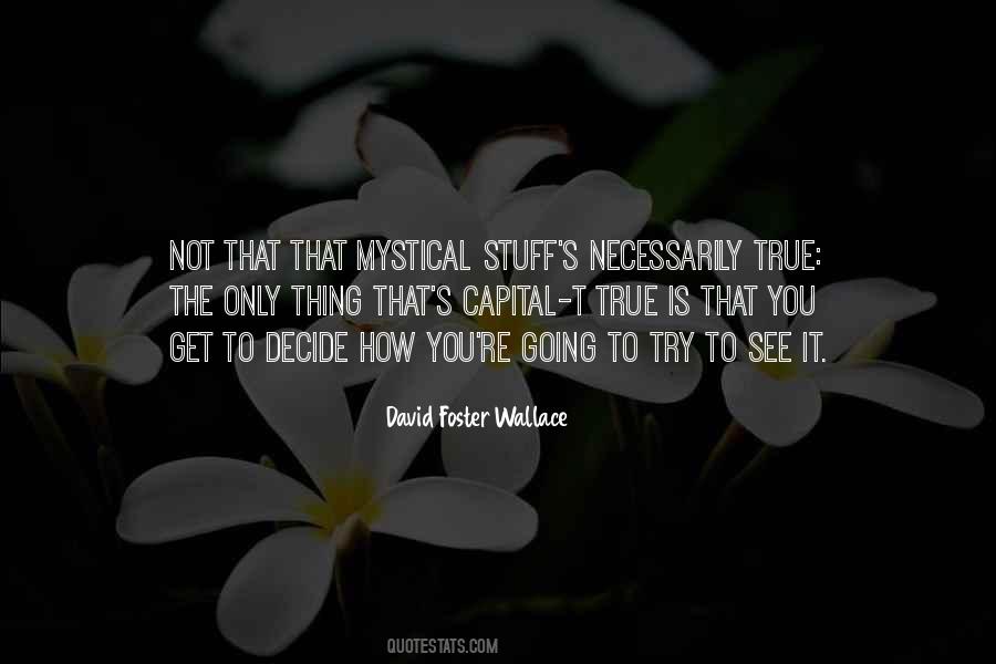 Only You Decide Quotes #712127