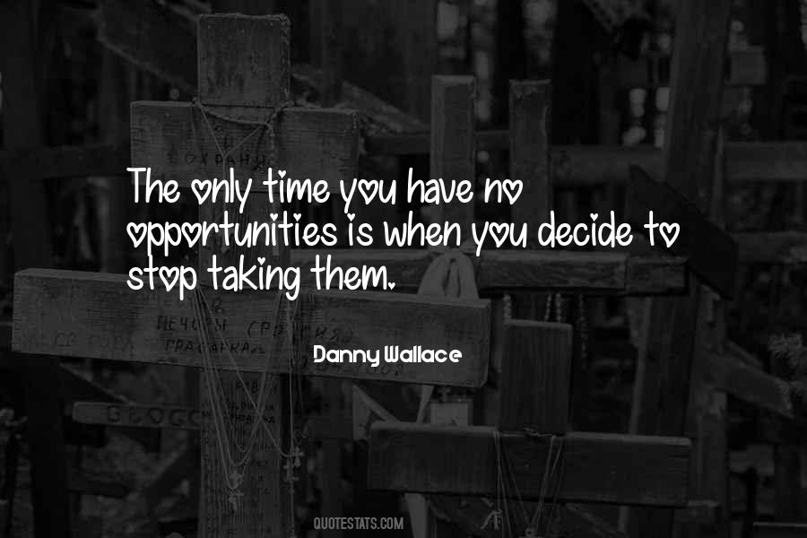 Only You Decide Quotes #770215