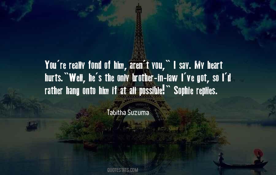 Only You In My Heart Quotes #1720584