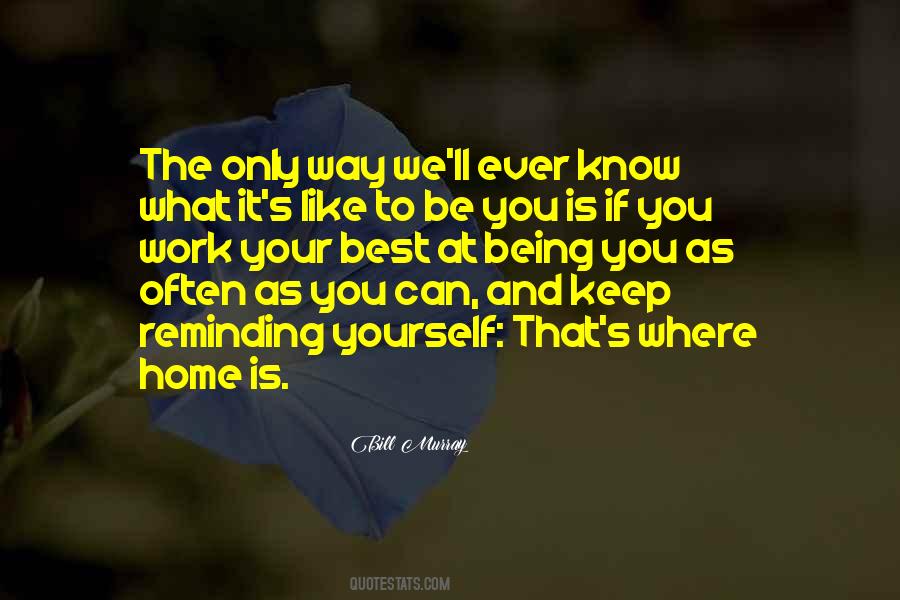Only You Know Yourself Best Quotes #974118