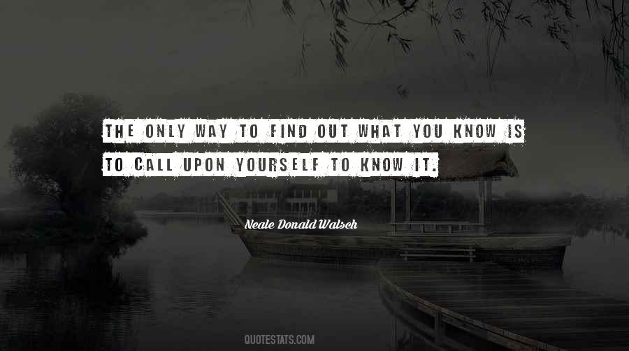 Only You Know Yourself Quotes #439478