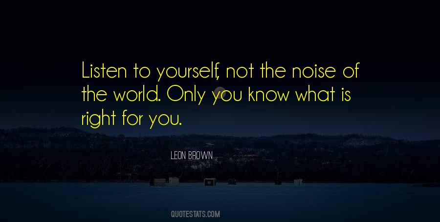 Only You Know Yourself Quotes #720927