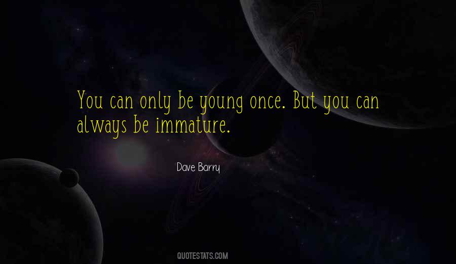 Only Young Once Quotes #1186741