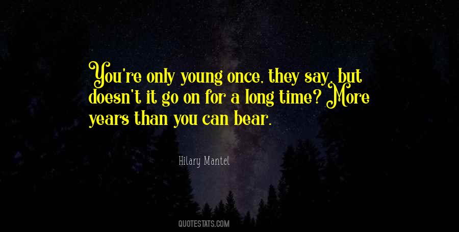 Only Young Once Quotes #1459417