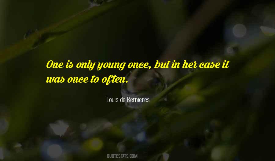 Only Young Once Quotes #1715927