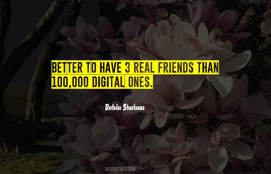 Only Your Real Friends Quotes #65983