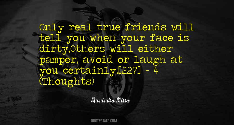 Only Your Real Friends Quotes #750939