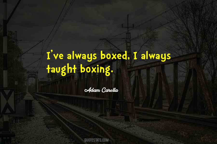 Quotes About Boxed #1244837