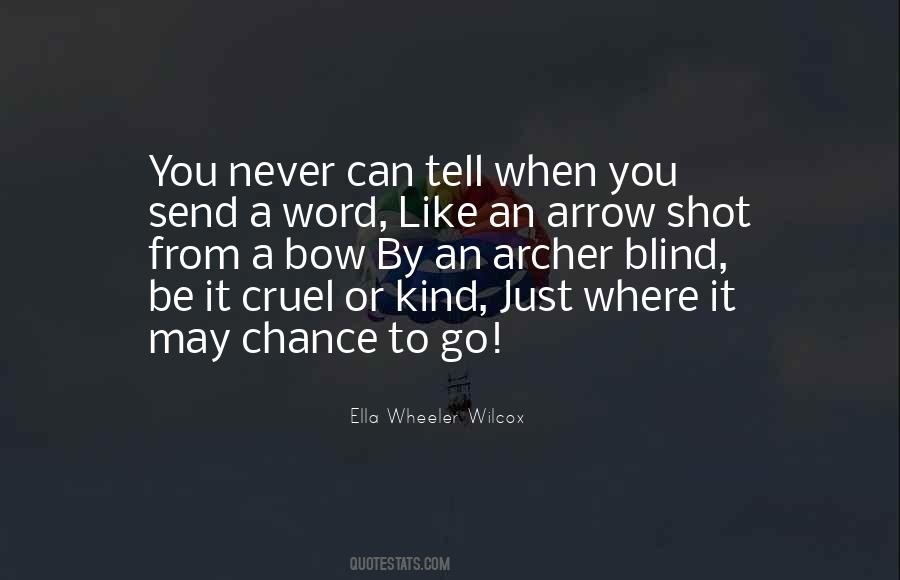 Quotes About Bow And Arrows #475907