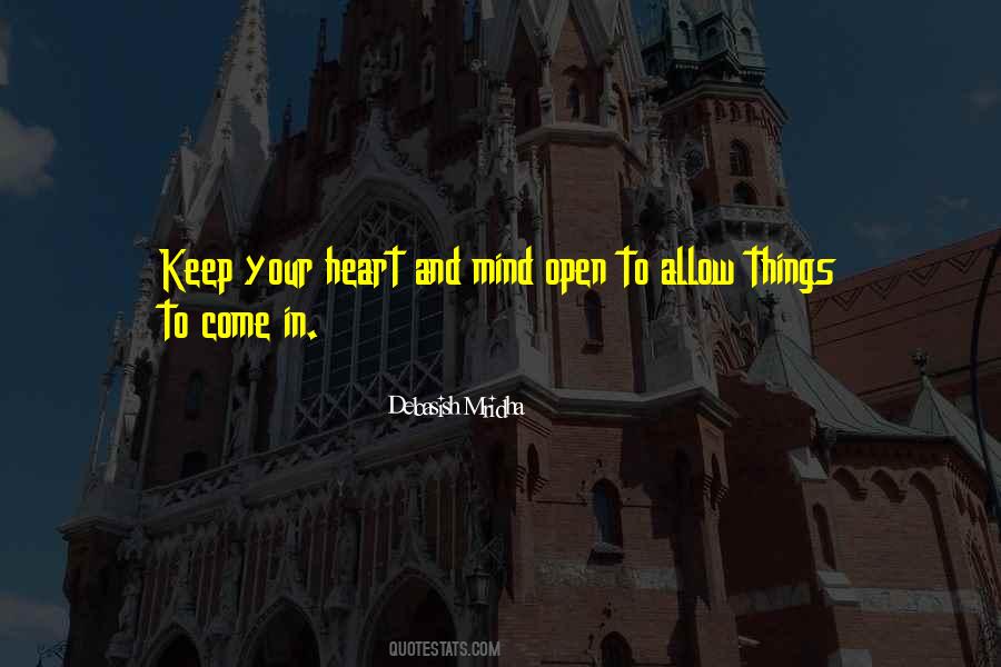 Open Heart Open Mind Quotes #781247