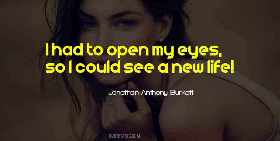 Open My Eyes Quotes #786340