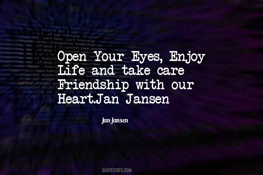 Open Your Eyes And Heart Quotes #412966