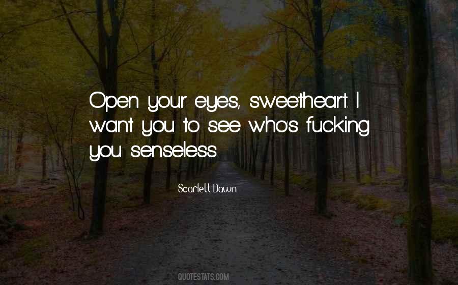 Open Your Eyes Quotes #1198431