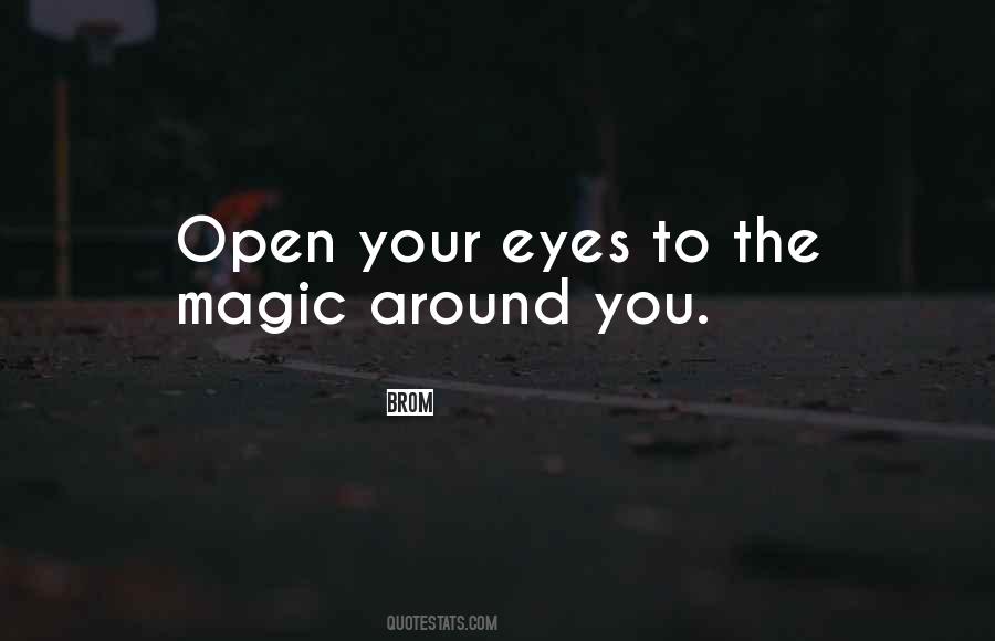 Open Your Eyes Quotes #1481111