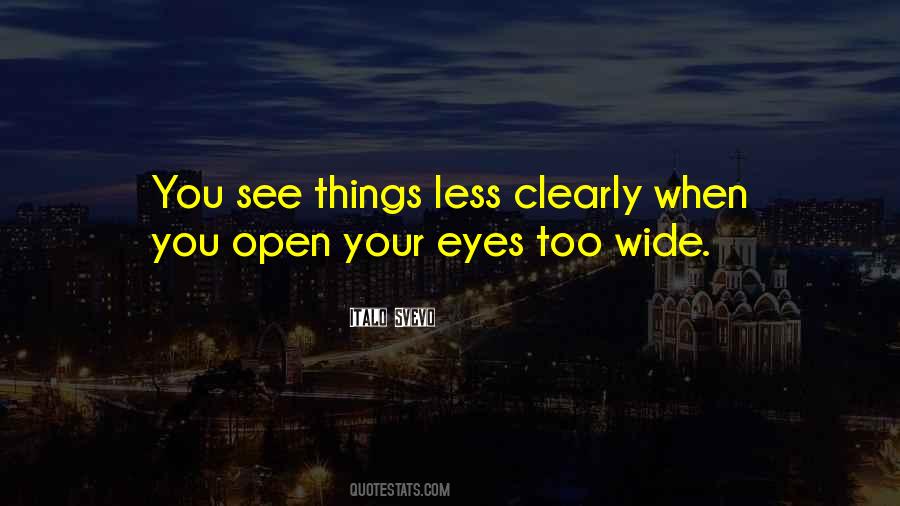 Open Your Eyes Quotes #1539962