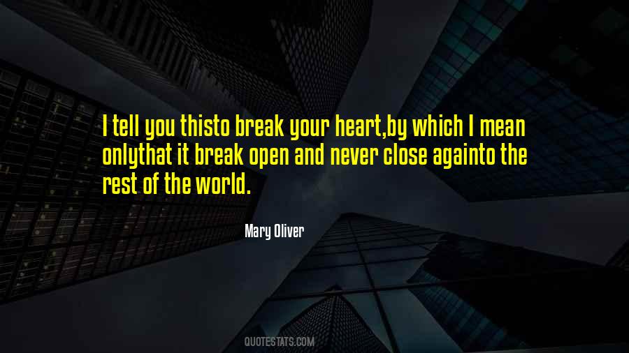 Open Your Heart To The World Quotes #1378845