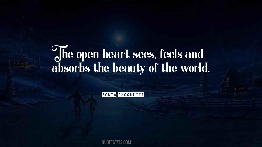 Open Your Heart To The World Quotes #1649222