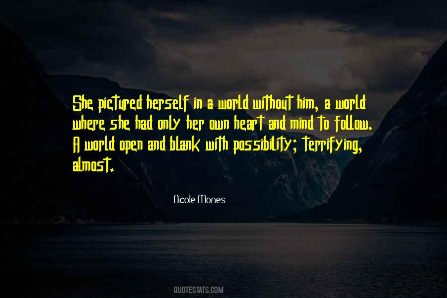 Open Your Heart To The World Quotes #1830173