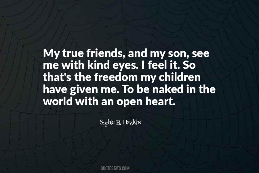 Open Your Heart To The World Quotes #598764