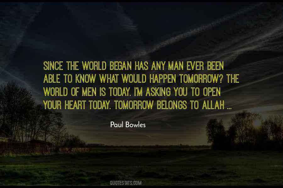 Open Your Heart To The World Quotes #8593