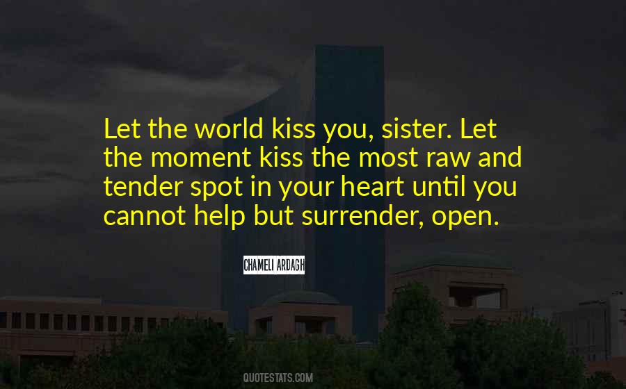 Open Your Heart To The World Quotes #886155
