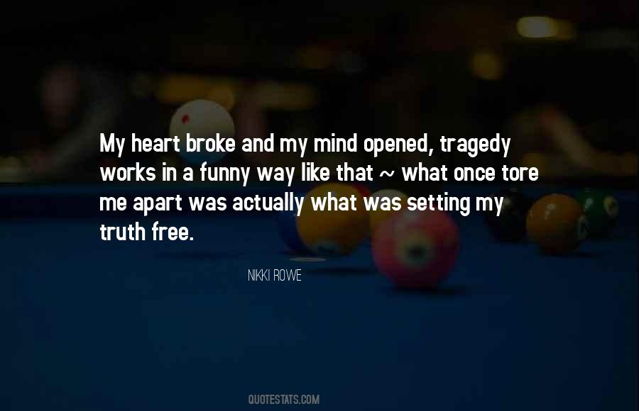 Opened My Heart Quotes #1251542